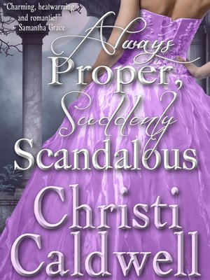 cover image of Always Proper, Suddenly Scandalous